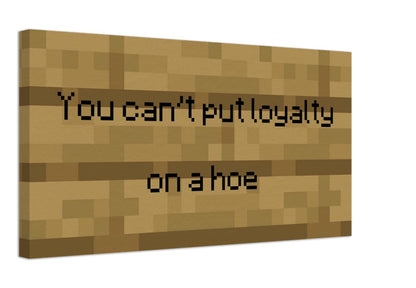 Canvas Painting "Can't put loyalty on a h*e"