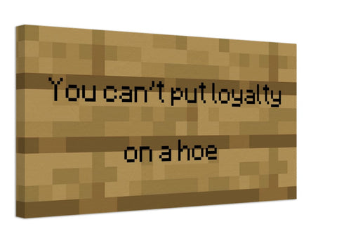 Canvas Painting "Can't put loyalty on a h*e"